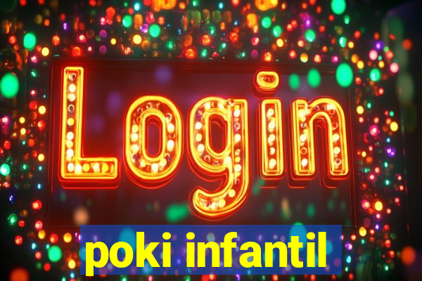 poki infantil